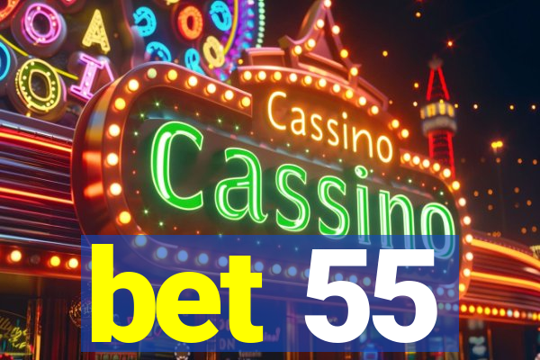 bet 55